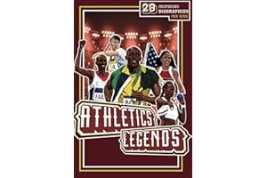 Athletics Legends: 20 Inspiring Biographies For Kids - The Greatest Track And Field Athletes Of All Time