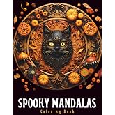 Spooky Mandalas Coloring Book: Haunted Halloween Designs for Adults and Teens