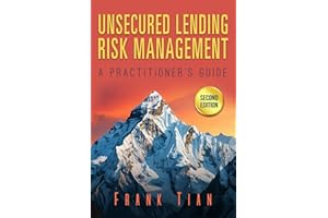 Unsecured Lending Risk Management: A Practitioner's Guide
