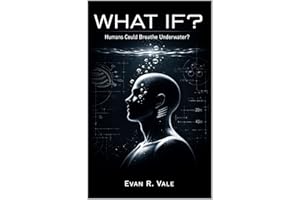 WHAT IF?: Humans Could Breathe Underwater