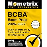BCBA Exam Prep 2026-2027 - BCBA Secrets Study Guide with Practice Test Questions: [Detailed Answer Explanations]