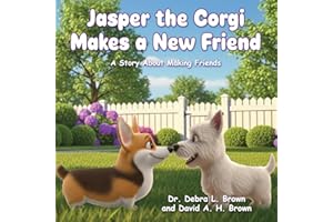 Jasper the Corgi Makes a New Friend: A Story About Making Friends