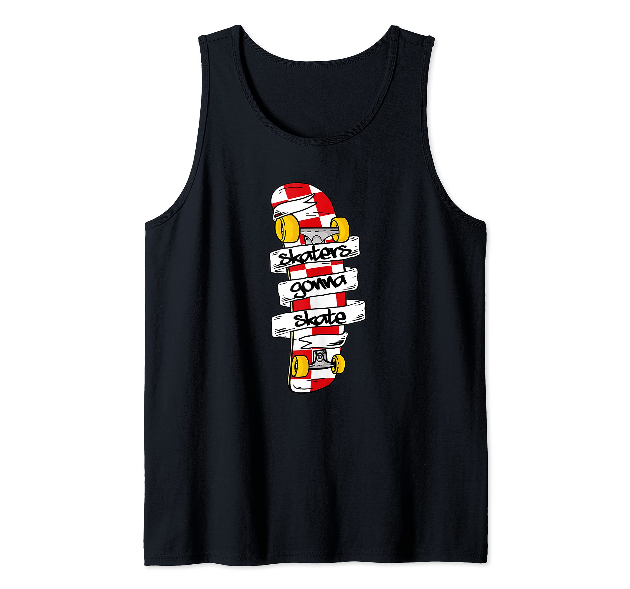 Skaters Gonna Skate, Skateboarding Skateboarder Tank Top