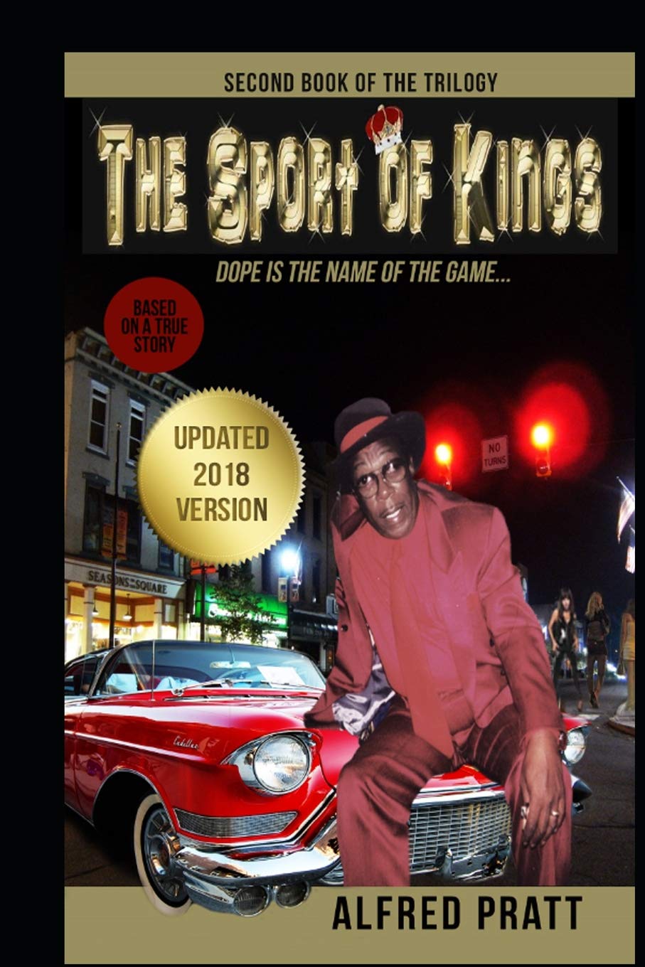 The Second Book Of The Trilogy The Sport Of Kings Dope Is The Name Of The Game Pratt Alfred 9781720103028 Books Amazon Ca amazon ca
