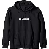 No Comment Zip Hoodie