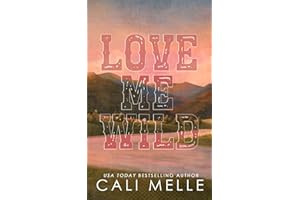 Love Me Wild: A Brother's Best Friend Cowboy Romance