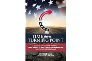Time for a Turning Point: Setting a Course Toward Free Markets and Limited Government for Future Generations