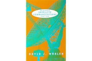 The Origins of Satellite Communications, 1945-1965 (Smithsonian History of Aviation and Spaceflight Series)