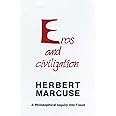 Eros and Civilization : A Philosophical Inquiry into Freud (Beacon Classics)