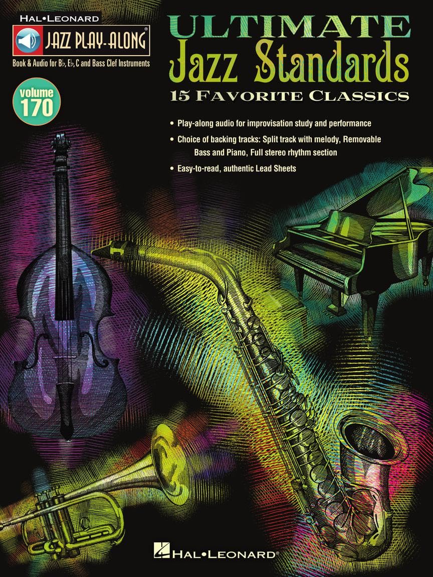 Ultimate Jazz Standards Volume 170 | Songbook with 15 Favourite Jazz Play Along Classics | Intermediate Sheet Music Book with Lead Sheets Melody Cues ... Volume 170 (Hal Leonard Jazz Play-Along)