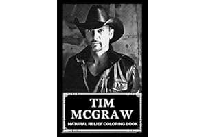 Natural Relief Coloring Book: Tim McGraw Designs To Reduce Pain, Fight Boredom and Achieve Stress Relief