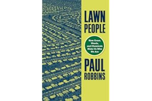 Lawn People: How Grasses, Weeds, and Chemicals Make Us Who We Are
