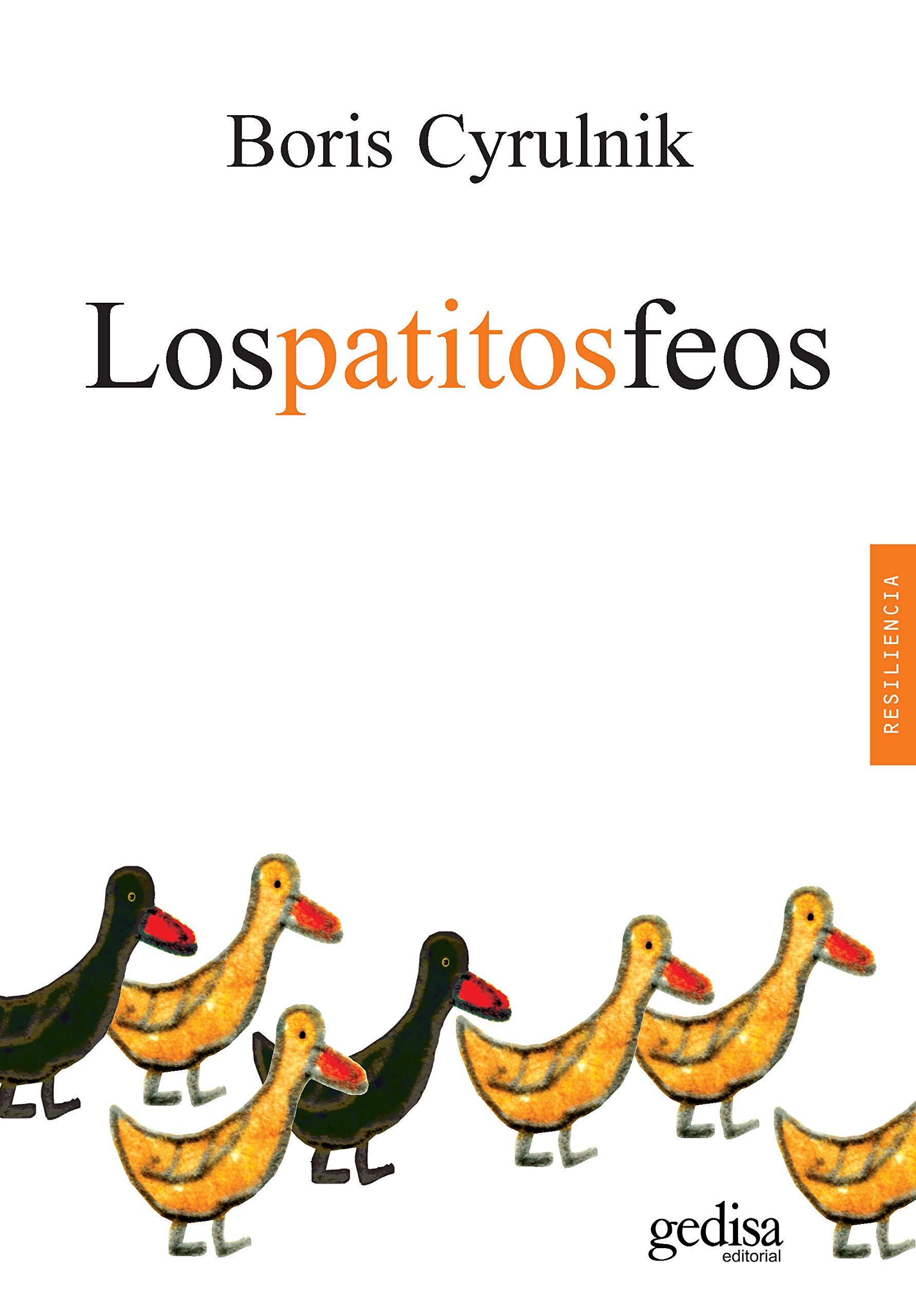 Los Patitos Feos 2ª Ed Spanish Edition Cyrulnik Boris 9788417835590 Amazon Com Books