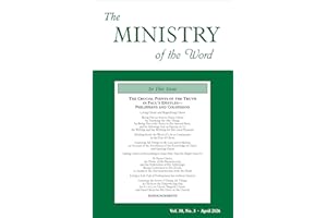 The Ministry of the Word, Vol. 30, No. 03: The Crucial Points of the Truth in Paul’s Epistles—Philippians and Colossians