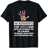 Autism Awareness Warning This Autism Dad T-Shirt T-Shirt