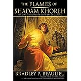 The Flames of Shadam Khoreh: The Concluding Volume of The Lays of Anuskaya