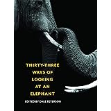 Thirty-Three Ways of Looking at an Elephant