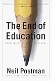 "The End of Education - Redefining the Value of School" av Neil Postman