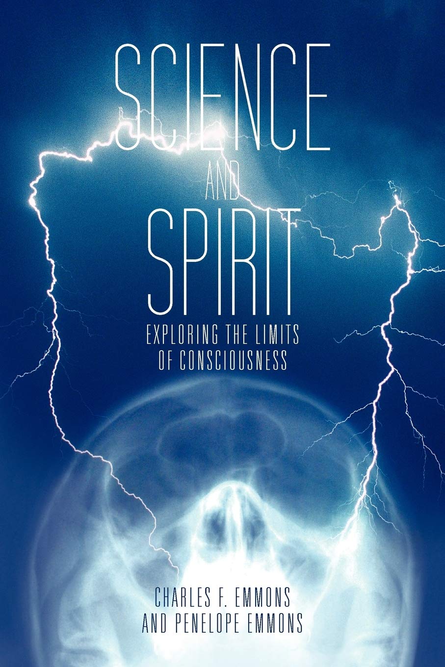 Science and Spirit: Exploring The Limits of Consciousness