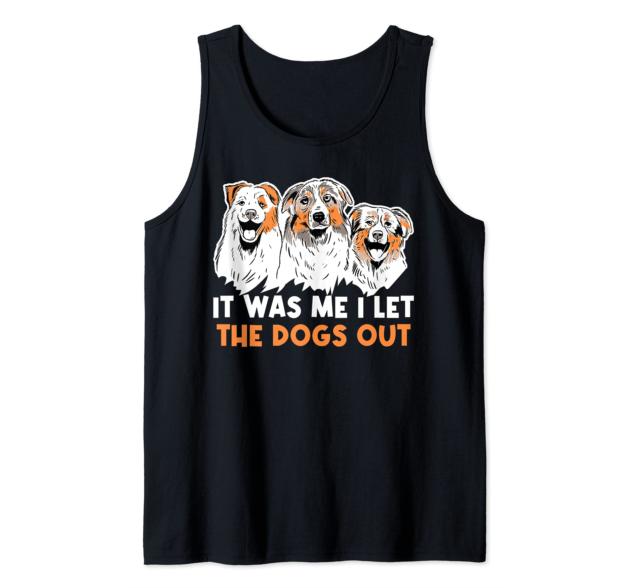 It Was Me I Let The Dogs Out Tank Top