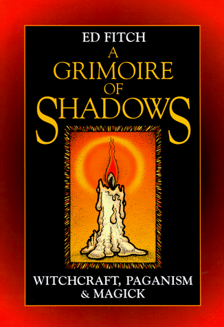 "A Grimoire of Shadows - Witchcraft, Paganism and Magick" av Ed Fitch