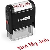 ExcelMark Self-Inking Novelty Message Stamp - NOT My Job - Red Ink