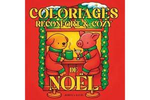 Coloriages réconfort & cozy de Noël – Cahier de coloriage mignon et apaisant pour adultes & ados | Scènes hivernales lumineus