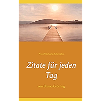 Zitate für jeden Tag: von Bruno Gröning (German Edition) book cover Zitate für jeden Tag: von Bruno Gröning (German Edition) book cover