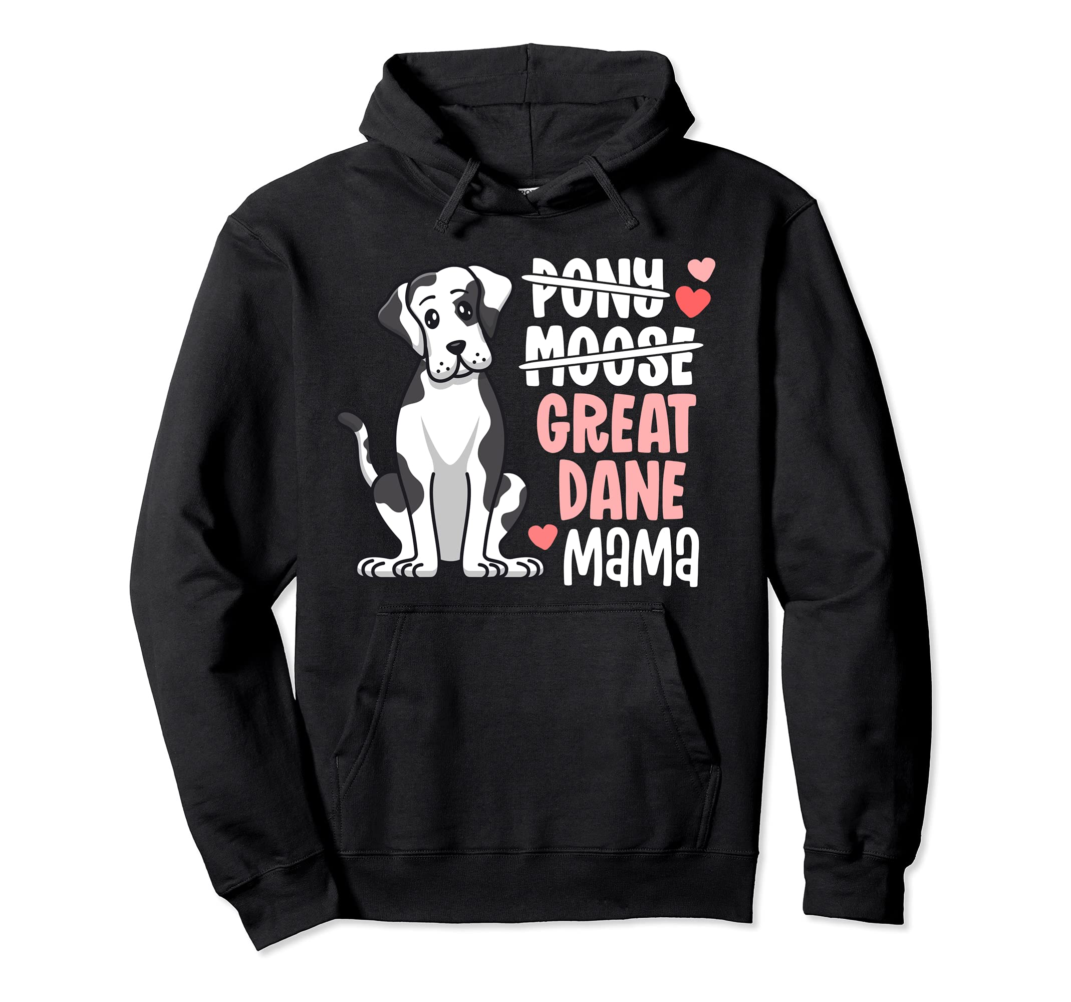 Funny Harlequin Great Dane Mama Pony Moose Dog Mom Pullover Hoodie