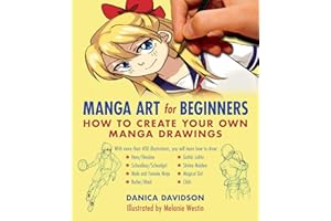 Manga Art for Beginners: How to Create Your Own Manga Drawings