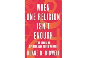 When One Religion Isn't Enough: The Lives of Spiritually Fluid People