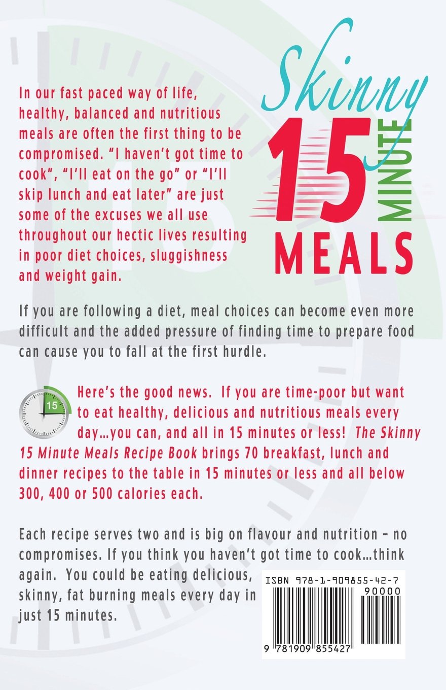 [- The Skinny 15 Minute Meals Recipe Book: Delicious, Nutritious, Super-Fast Low Calorie Meals in 1