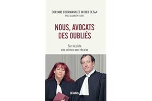 Nous, avocats des oubliés: Sur la piste des crimes non résolus (French Edition)