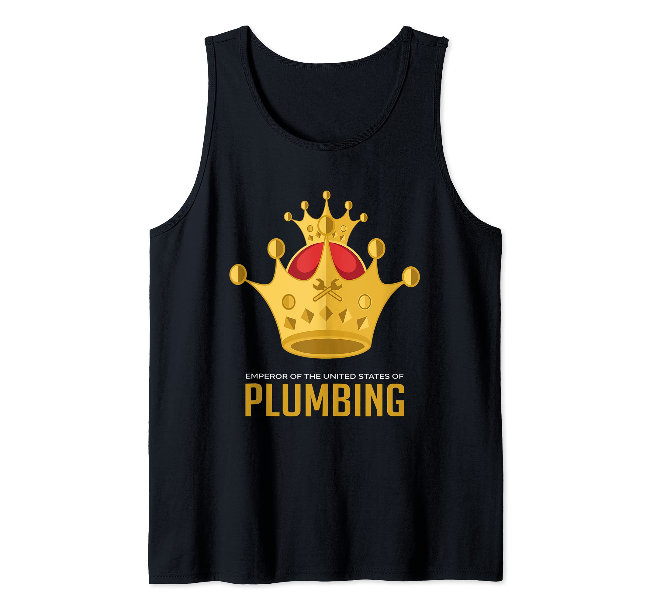 Emperor of the United States of Plumbing Plumber Tank Top