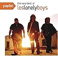 Playlist: The Very Best Of Los Lonely Boys