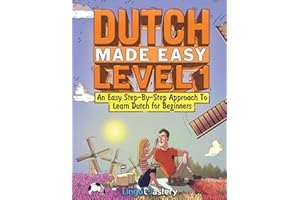 Dutch Made Easy Level 1: An Easy Step-By-Step Approach To Learn Dutch for Beginners (Textbook + Workbook Included)