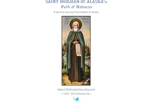 The North Star of Orthodoxy: Saint Herman of Alaska's Path of Holiness: A Spiritual Journey from Valaam to Alaska