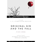 Original Sin and the Fall: Five Views (Spectrum Multiview Book Series)