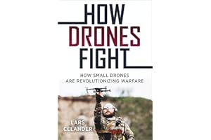 How Drones Fight: How Small Drones are Revolutionizing Warfare