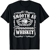 Smooth As Tennessee Whiskey Funny Bourbon Lover Scotch Gift T-Shirt