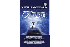 Neville Goddard: The Complete Reader