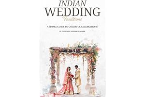 Indian Wedding Traditions: A Simple Guide to Colorful Celebrations