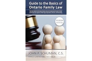 Guide to the Basics of Ontario Family Law: An Easy-To-Understand Guide to Separation, Divorce, Child and Family Law Issues, t