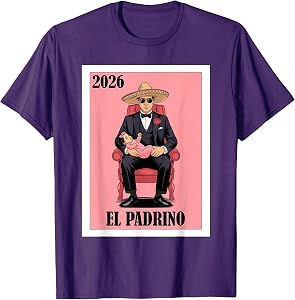 Funny Mexican Baptism Padrino Proposal 2026 - El Padrino T-Shirt