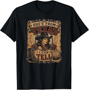 She's from Texas I Can Tell T-Shirt