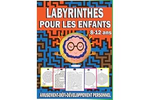 Labyrinthes Pour Les Enfants 8-12 ans: 90 Labyrinthes pour enfants ,Livre de jeux éducatifs pour filles et garçons de 8 à 12 