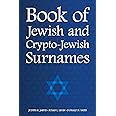 Book of Jewish and Crypto-Jewish Surnames (DNA Consultants Series on Consumer Genetics) (Volume 3)