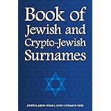 Book of Jewish and Crypto-Jewish Surnames (DNA Consultants Series on Consumer Genetics) (Volume 3)