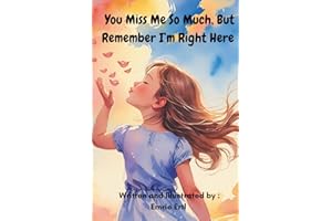 You Miss Me So Much, But Remember I'm Right Here