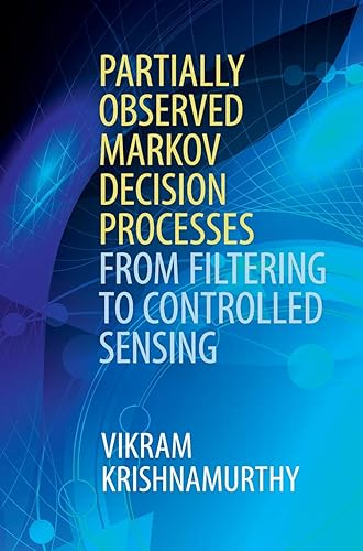 Download Partially Observed Markov Decision Processes: From Filtering to Controlled Sensing PDF